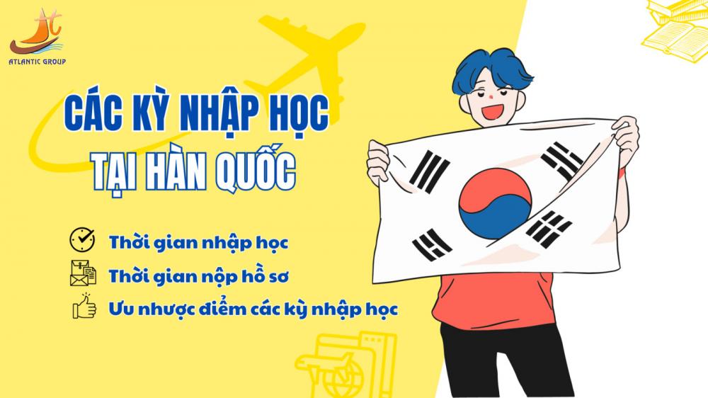 Du học Hàn Quốc có mấy kỳ? Kỳ du học sớm nhất cho 2k6 là…