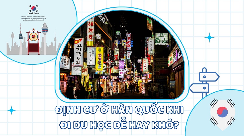 Cơ hội định cư tại Hàn Quốc bằng con đường du học