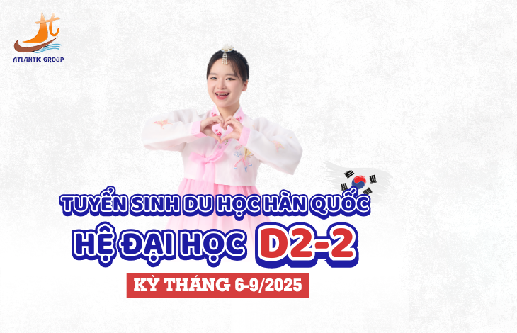 Các chương trình tuyển sinh du học Hàn Quốc D2 kỳ tháng 6,9/2025
