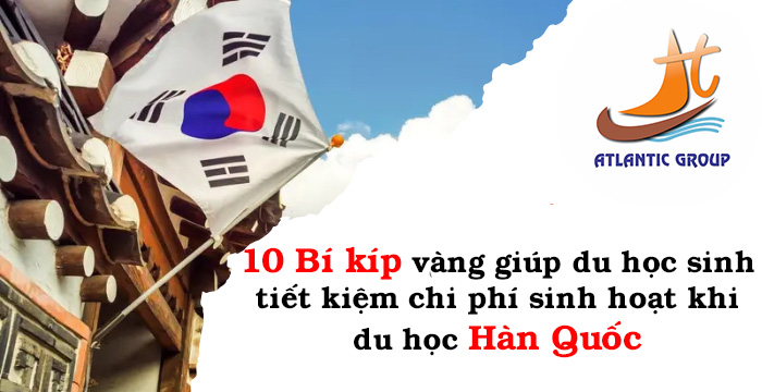 10 Bí kíp vàng giúp du học sinh tiết kiệm chi phí sinh hoạt khi du học Hàn Quốc