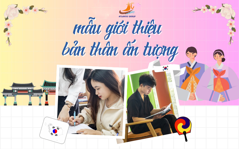 Mẫu Giới Thiệu Bản Thân Đi Du Học Hàn Quốc Chi Tiết Nhất