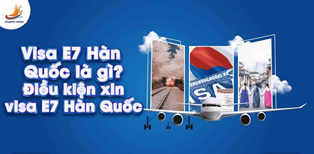 VISA E7 Là Gì? VISA E7 Dành Cho Đối Tượng Du Học Hàn Quốc Nào?