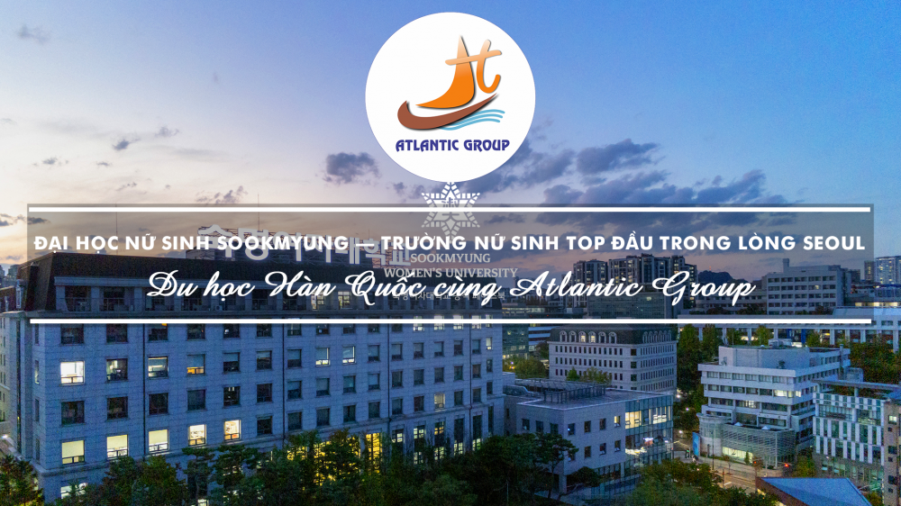 Đại Học Nữ Sinh Sookmyung – Trường Nữ Sinh TOP Đầu Trong Lòng Seoul
