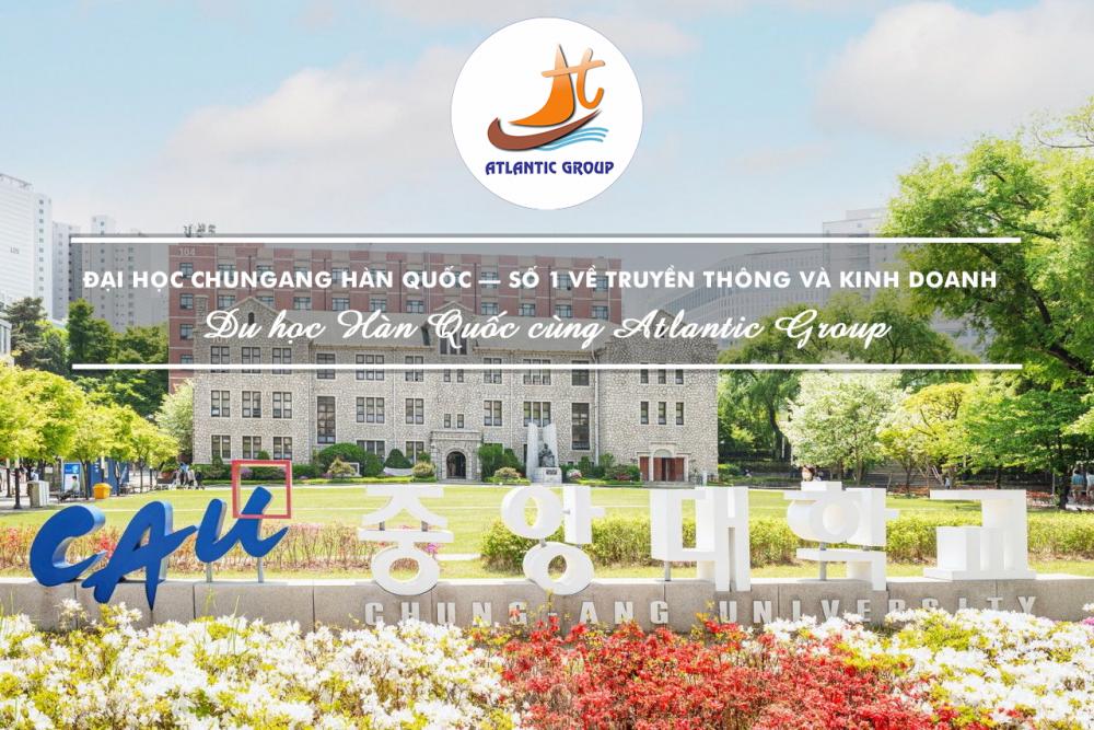 Đại Học ChungAng Hàn Quốc – Số 1 Về Truyền Thông Và Kinh Doanh