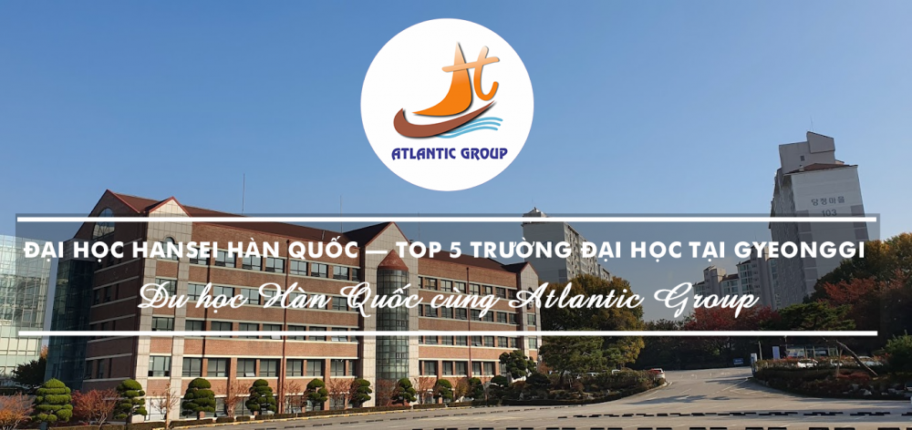 Đại Học Hansei Hàn Quốc – TOP 5 Trường Đại Học Tại Gyeonggi