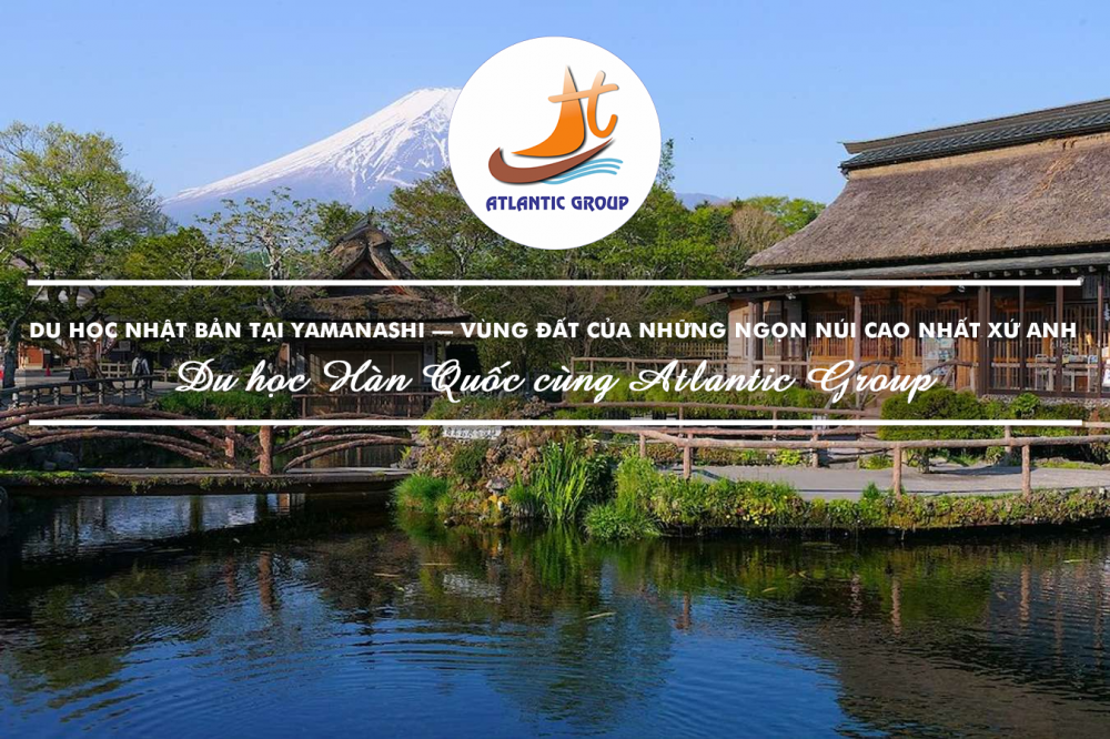Du Học Nhật Bản Tại Yamanashi – Vùng Đất Của Những Ngọn Núi Cao Nhất Xứ Anh Đào