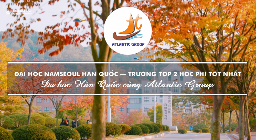 Đại Học Namseoul Hàn Quốc – Trường TOP 2 Học Phí Tốt Nhất