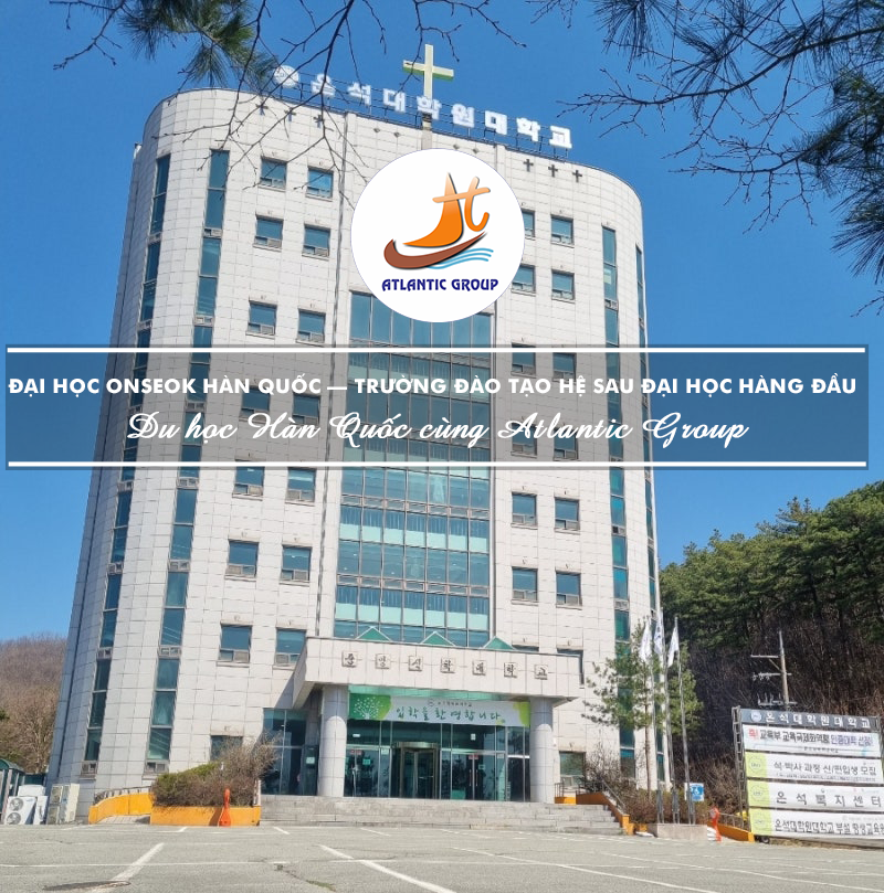 Đại Học Onseok Hàn Quốc – Trường Đào Tạo Hệ Sau Đại Học Hàng Đầu