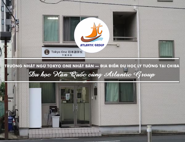 Trường Nhật Ngữ Tokyo One Nhật Bản – Địa Điểm Du Học Lý Tưởng Tại Chiba