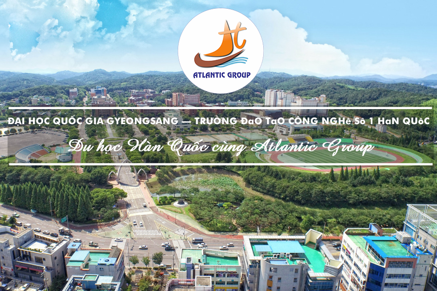 Đại Học Quốc gia Gyeongsang – Trường Đào Tạo Công Nghệ Số 1 Hàn Quốc