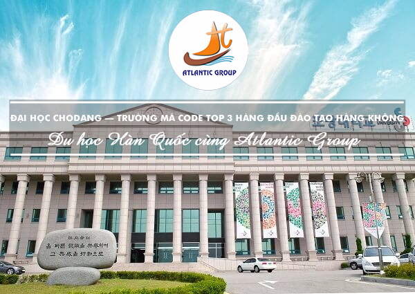 Đại Học Chodang – Trường Mã Code TOP 3 Hàng Đầu Đào Tạo Hàng Không