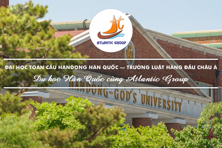 Đại Học Toàn Cầu Handong Hàn Quốc – Trường Luật Hàng Đầu Châu Á