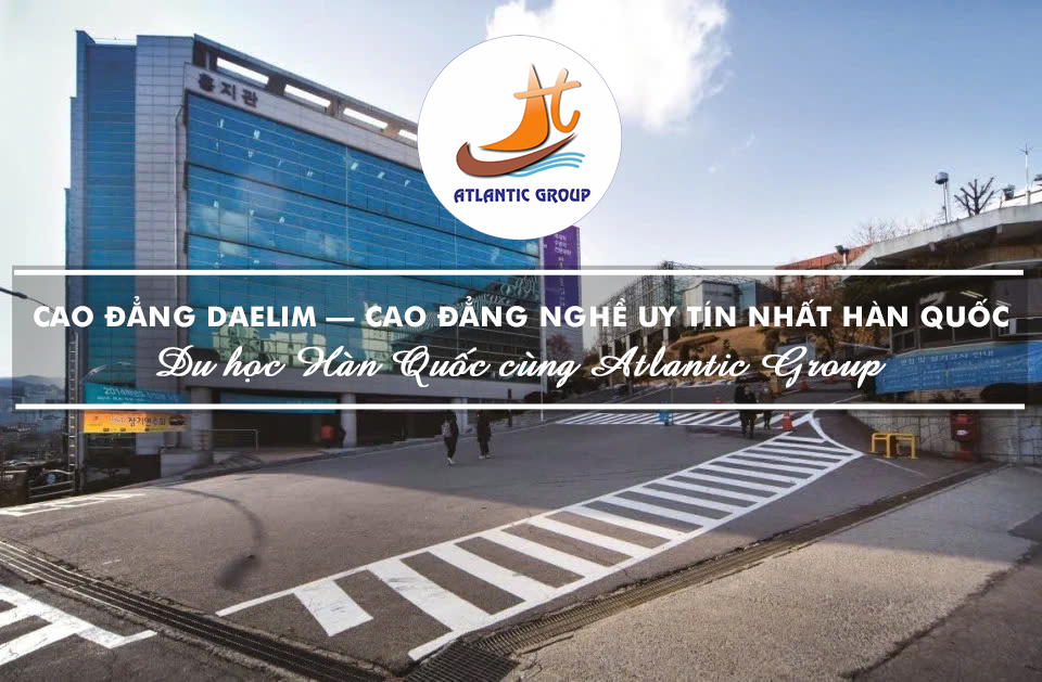 Cao Đẳng Daelim – Cao Đẳng Nghề Uy Tín Nhất Hàn Quốc
