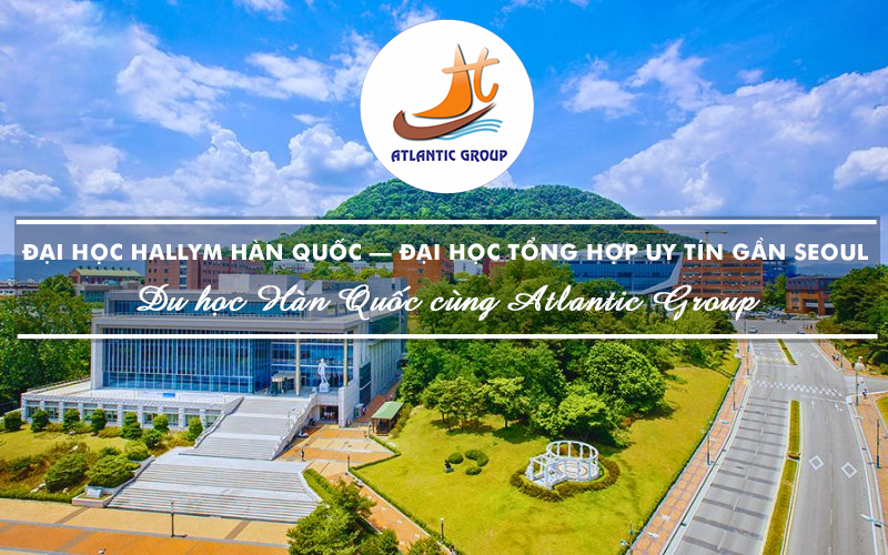 Đại Học Hallym Hàn Quốc – Đại Học Tổng Hợp Uy Tín Gần Seoul