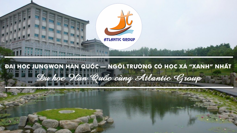 Đại Học Jungwon Hàn Quốc – Ngôi Trường Có Học Xá “Xanh” Nhất